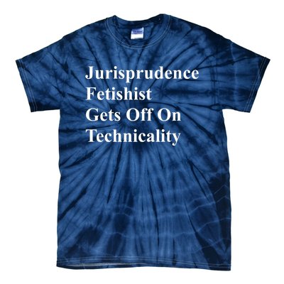 Jurisprudence Fetishist Gets Off On Technicality Tie-Dye T-Shirt