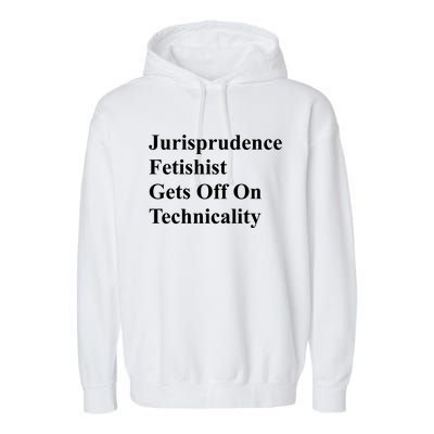 Jurisprudence Fetishist Gets Off On Technicality Garment-Dyed Fleece Hoodie