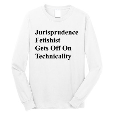 Jurisprudence Fetishist Gets Off On Technicality Long Sleeve Shirt