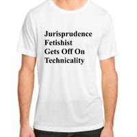 Jurisprudence Fetishist Gets Off On Technicality Adult ChromaSoft Performance T-Shirt