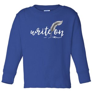 Journalism Funny Gift Write On Journaliscute Gift Author Writer Gift Toddler Long Sleeve Shirt