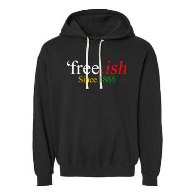 Juneteenth Freecool Giftish Since 1865 Freedom Melanin Black History Cute Gift Garment-Dyed Fleece Hoodie