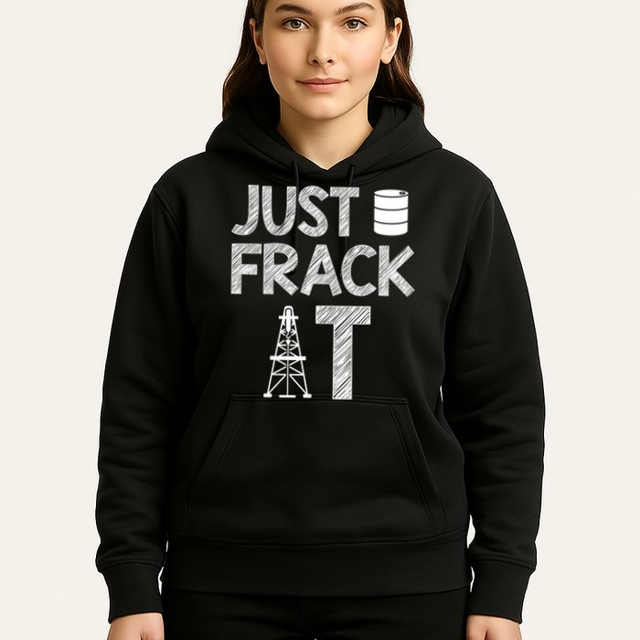 Just Frack It Funny Fracking Logo Hoodie