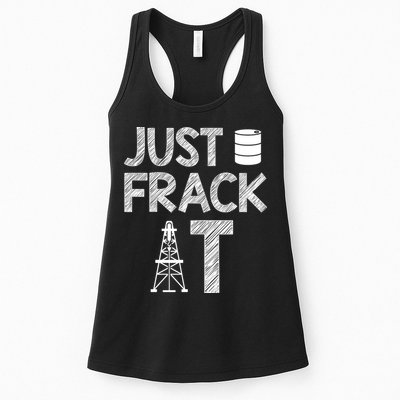 Just Frack It Funny Fracking Logo Womens Tank Top