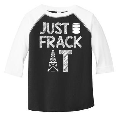 Just Frack It Funny Fracking Logo Toddler Fine Jersey T-Shirt