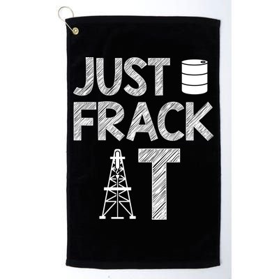 Just Frack It Funny Fracking Logo Golf Towel