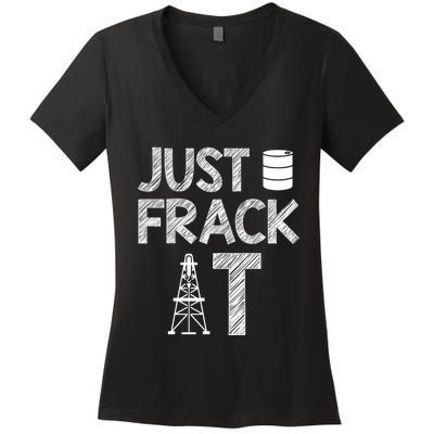 Just Frack It Funny Fracking Logo Women's V-Neck T-Shirt