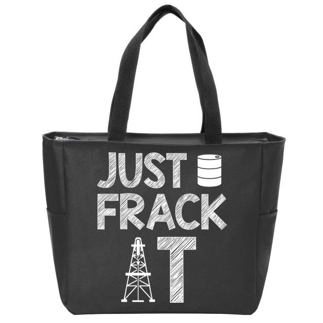 Just Frack It Funny Fracking Logo Zip Tote Bag