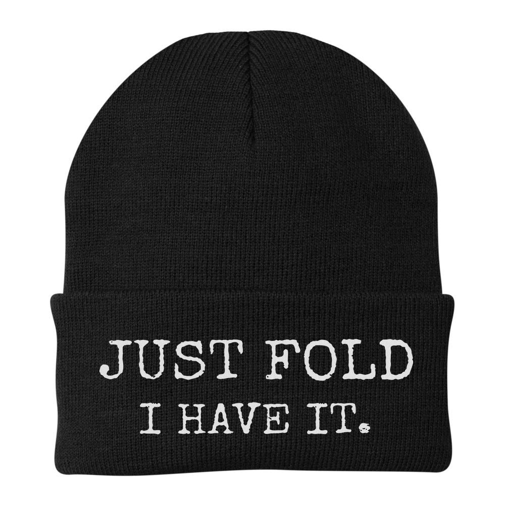 Just Fold I Have It Funny Poker Design Beanie