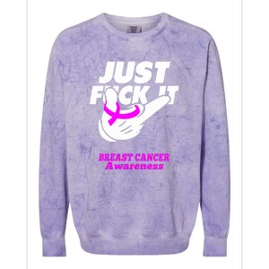 Just Fuck It Warrior Support Breast Cancer Awareness Gifts Colorblast Crewneck Sweatshirt