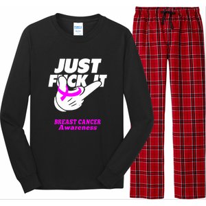 Just Fuck It Warrior Support Breast Cancer Awareness Gifts Long Sleeve Pajama Set