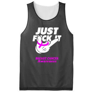 Just Fuck It Warrior Support Breast Cancer Awareness Gifts Mesh Reversible Basketball Jersey Tank