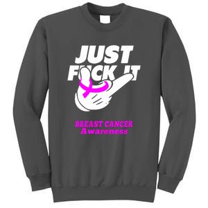 Just Fuck It Warrior Support Breast Cancer Awareness Gifts Tall Sweatshirt