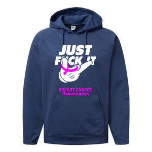 Just Fuck It Warrior Support Breast Cancer Awareness Gifts Performance Fleece Hoodie