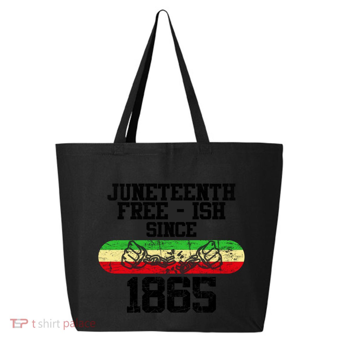 Junenth Free Ish Since 1865 Gift 25L Jumbo Tote
