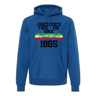 Junenth Free Ish Since 1865 Gift Premium Hoodie