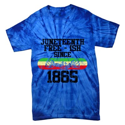 Junenth Free Ish Since 1865 Gift Tie-Dye T-Shirt