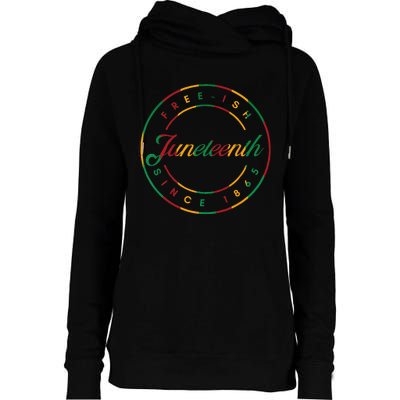 Juneteenth Free Ish Since 1865 Celebrate Black Freedom HBCU Womens Funnel Neck Pullover Hood