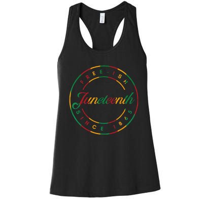 Juneteenth Free Ish Since 1865 Celebrate Black Freedom HBCU Women's Racerback Tank