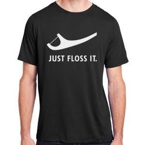 Just Floss It Funny Dentistry Dentis Adult ChromaSoft Performance T-Shirt