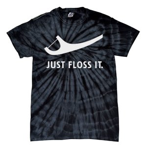 Just Floss It Funny Dentistry Dentis Tie-Dye T-Shirt