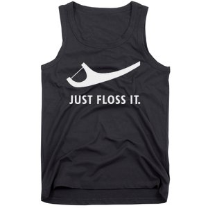 Just Floss It Funny Dentistry Dentis Tank Top