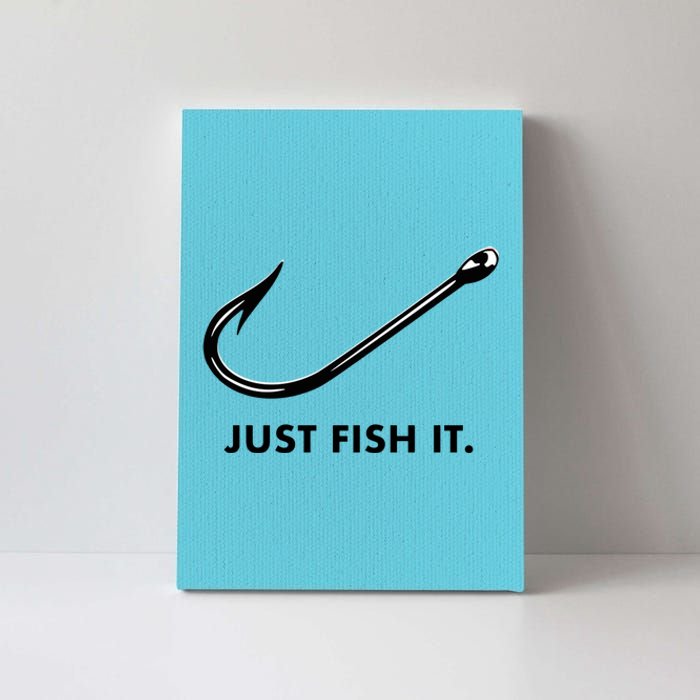 Just Fish It Canvas