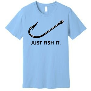 Just Fish It Premium T-Shirt