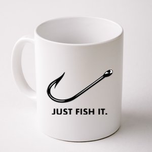 Just Fish It Coffee Mug