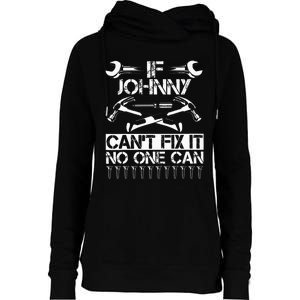 Johnny Fix It Funny Birthday Personalized Name Dad Gift Idea Womens Funnel Neck Pullover Hood