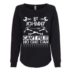 Johnny Fix It Funny Birthday Personalized Name Dad Gift Idea Womens California Wash Sweatshirt