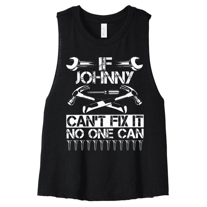 Johnny Fix It Funny Birthday Personalized Name Dad Gift Idea Women's Racerback Cropped Tank