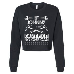 Johnny Fix It Funny Birthday Personalized Name Dad Gift Idea Cropped Pullover Crew