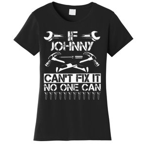 Johnny Fix It Funny Birthday Personalized Name Dad Gift Idea Women's T-Shirt