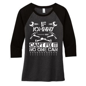 Johnny Fix It Funny Birthday Personalized Name Dad Gift Idea Women's Tri-Blend 3/4-Sleeve Raglan Shirt