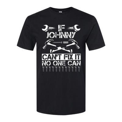 Johnny Fix It Funny Birthday Personalized Name Dad Gift Idea Softstyle CVC T-Shirt