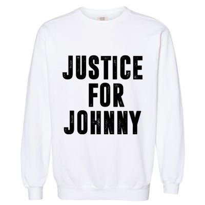 Justice For Johnny Depp Garment-Dyed Sweatshirt