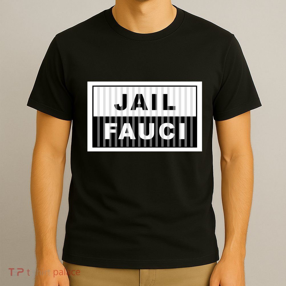 Jail Fauci T-Shirt