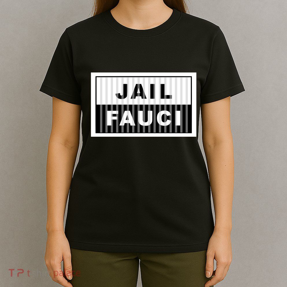 Jail Fauci T-Shirt
