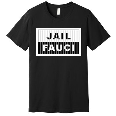 Jail Fauci Premium T-Shirt