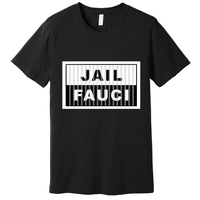 Jail Fauci Premium T-Shirt