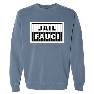 Jail Fauci Garment-Dyed Sweatshirt