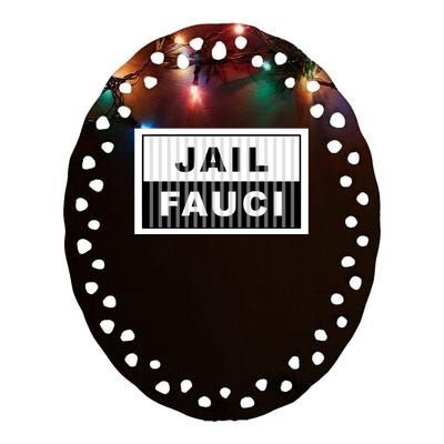 Jail Fauci Ceramic Oval Ornament