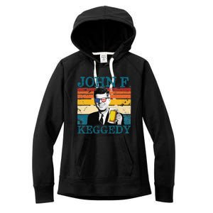 John F. Keggedy Drunk President Kennedy JFK 4th Of July Women's Fleece Hoodie