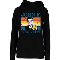 John F. Keggedy Drunk President Kennedy JFK 4th Of July Womens Funnel Neck Pullover Hood