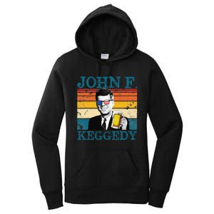 John F. Keggedy Drunk President Kennedy JFK 4th Of July Women's Pullover Hoodie