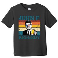 John F. Keggedy Drunk President Kennedy JFK 4th Of July Toddler T-Shirt