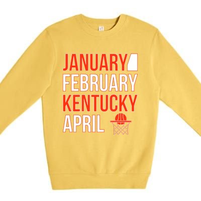 January February Kentucky April Basketball Premium Crewneck Sweatshirt