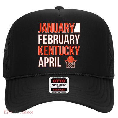 January February Kentucky April Basketball High Crown Mesh Back Trucker Hat