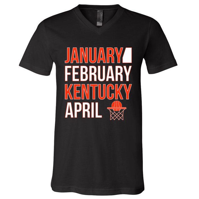 January February Kentucky April Basketball V-Neck T-Shirt